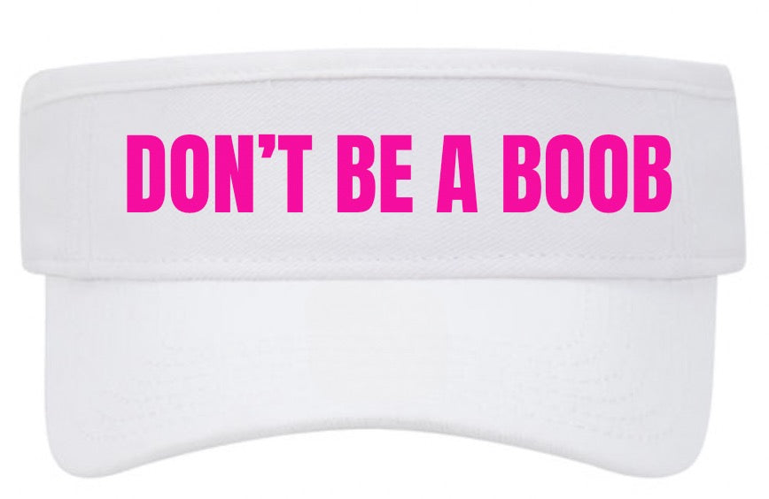 Don't Be a Boob - Visor